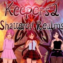 Keepers 2 : Shattered Realms [v.0.4.0 Ch.4] [Lumari] (Ongoing)